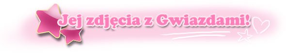 jej zdjęcia Gwiazd!
